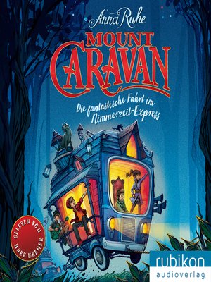 cover image of Mount Caravan--Die fantastische Fahrt im Nimmerzeit-Express